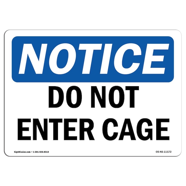 Safety Sign, OSHA Notice, 7" Height, 10" Width, Aluminum, Do Not Enter Cage Sign, Landscape